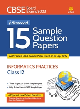 Paperback 15 Sample Question Papers Information Practices Class 12th CBSE 2019-2023 Book