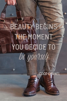 BEAUTY BEGINS THE MOMENT YOU DECIDE TO BE YOURSELF: COCO CHANEL: Notebook, Organize Notes, Ideas, Follow Up, Project Management, 6" x 9" (15.24 x ... Soft Cover - LINE (LINE - BEAUTY BEGINS)