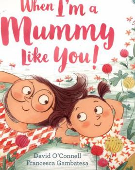 Paperback When I’m a Mummy Like You! Book