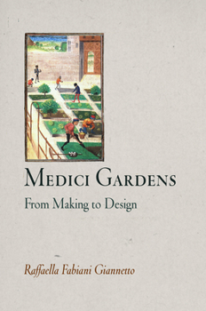 Hardcover Medici Gardens: From Making to Design Book