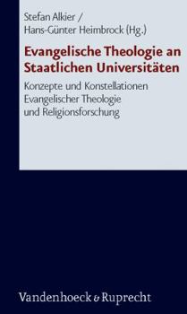 Paperback Evangelische Theologie an Staatlichen Universitaten: Konzepte Und Konstellationen Evangelischer Theologie Und Religionsforschung [German] Book