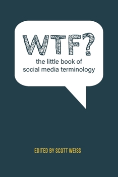Paperback WTF? The Little Book of Social Media Terminology Book