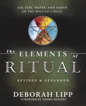 Paperback The Elements of Ritual: Air, Fire, Water, and Earth in the Wiccan Circle Book