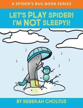 Paperback Let's Play Spider! I'm NOT Sleepy!! Book