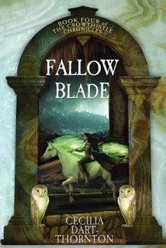 Fallowblade - Book #4 of the Crowthistle Chronicles