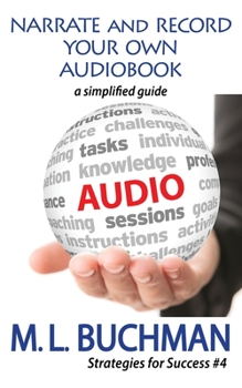 Narrate and Record Your Own Audiobook: a simplified guide (Strategies for Success)