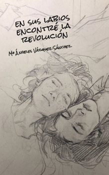 Paperback En sus labios encontré la revolución [Spanish] Book