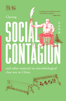 Paperback Social Contagion: And Other Material on Microbiological Class War in China Book