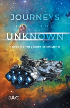 Paperback Journeys into the Unknown: A Book of Short Science Fiction Stories Book