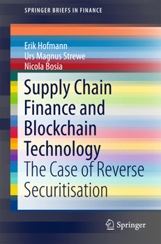 Paperback Supply Chain Finance and Blockchain Technology: The Case of Reverse Securitisation Book