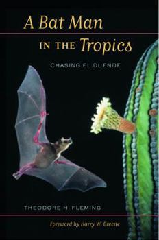 Hardcover A Bat Man in the Tropics: Chasing El Duende Book