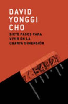 Siete Pasos Para Vivir En La Cuarta Dimensi N