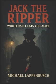 Paperback Jack the Ripper - Whitechapel Eats You Alive Book