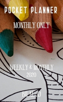 Pocket Planner Monthly Only: WEEKLY MONTHLY PLANNER 2020: 2020 CALENDAR: JAN 1st - DEC 31