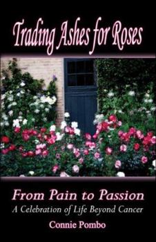 Paperback Trading Ashes for Roses: From Pain to Passion Book