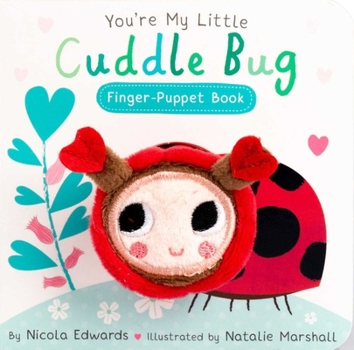 You're My Little Cuddle Bug Finger Puppet Book