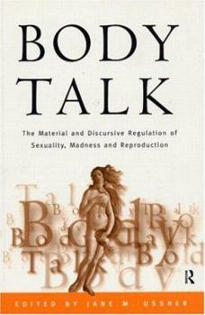 Paperback Body Talk: The Material and Discursive Regulation of Sexuality, Madness and Reproduction Book