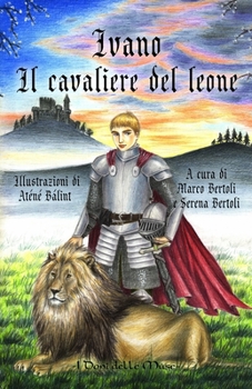 Paperback Ivano: Il cavaliere del leone [Italian] Book