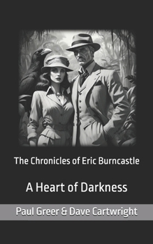 Paperback The Chronicles of Eric Burncastle: A Heart of Darkness Book