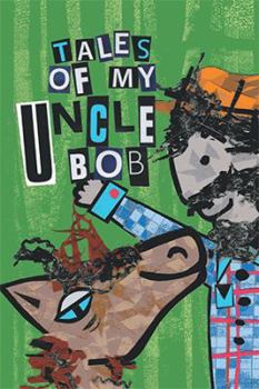 Hardcover Tales of My Uncle Bob Book