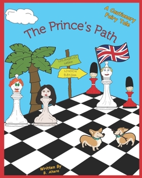 Paperback The Prince's Path: A cautionary fairy tale about a prince and his journey! Book