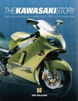 Hardcover The Kawasaki Story: Racing and Production Models from 1963 to the Present Day Book