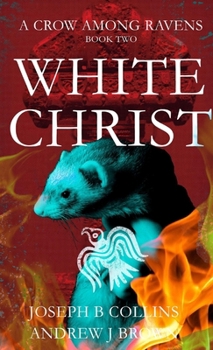 Paperback A Crow Among Ravens Book Two: White Christ Book