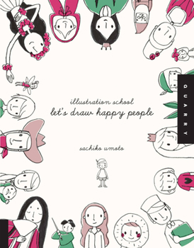 Illustration School: Let's Draw Happy People - Book  of the Illustration School