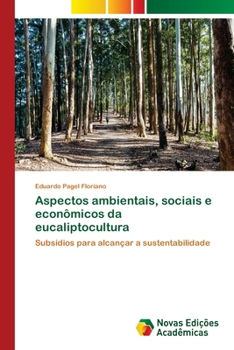 Aspectos ambientais, sociais e econômicos da eucaliptocultura (Portuguese Edition)