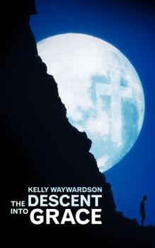 Paperback The Descent into Grace Book