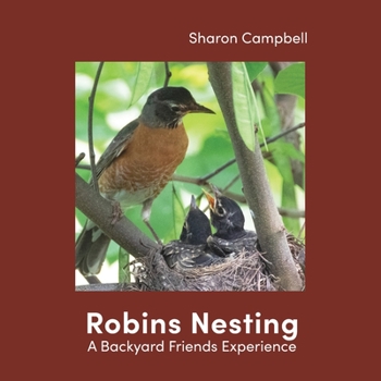 Paperback Robins Nesting: A Backyard Friends Experience Book