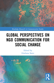 Hardcover Global Perspectives on NGO Communication for Social Change Book