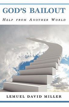 Paperback God's Bailout Help from Another World Book