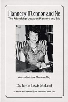 Hardcover Flannery O'Connor and Me: The Friendship between Flannery and Me Book