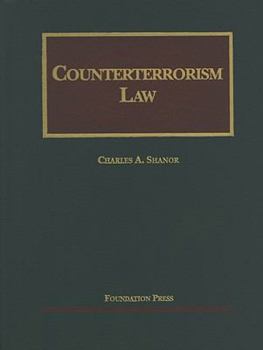 Hardcover Counterterrorism Law: Cases and Materials Book
