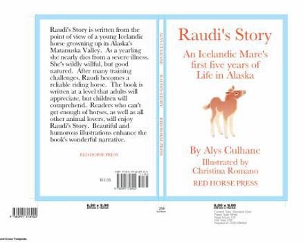 Paperback Raudi's Story: An Alaskan-Born Icelandic Mare's First Five Years of Life Book