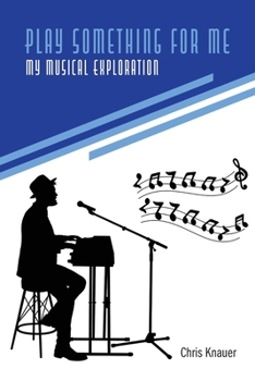 Paperback Play Something for Me, My Musical Exploration Book