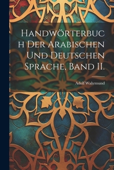 Paperback Handwörterbuch der arabischen und deutschen Sprache, Band II. [German] Book