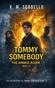 Hardcover Tommy Somebody: The Amber Room (Part 2) Book