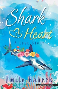 Paperback Shark Heart: A Love Story [Large Print] Book
