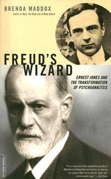 Paperback Freud's Wizard: Ernest Jones and the Transformation of Psychoanalysis Book