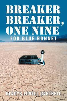 Paperback Breaker Breaker, One Nine for Blue Bonnet Book