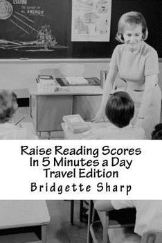Paperback Raise Reading Scores In 5 Minutes a Day Travel Edition: Timed Phonics Drills for Daily Use Book