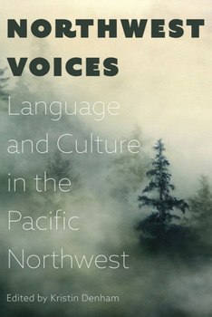 Paperback Northwest Voices: Language and Culture in the Pacific Northwest Book