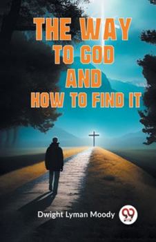 Paperback The Way To God And How To Find It Book