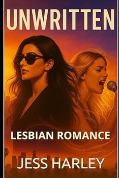 Paperback Unwritten: A Slow-Burn Lesbian Romance About Secrets, Fame, and Second Chances Book
