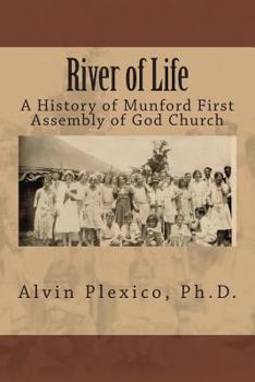 Paperback River of Life: A History of Munford First Assembly of God Church Book