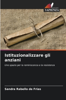 Paperback Istituzionalizzare gli anziani [Italian] Book