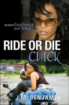 Paperback Ride or Die Chick: The Story of Treacherous and Teflon Book