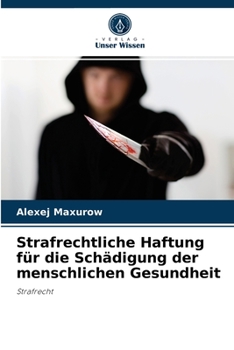 Paperback Strafrechtliche Haftung für die Schädigung der menschlichen Gesundheit [German] Book